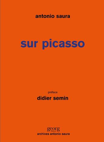 Couverture du livre « Sur Picasso » de Antonio Saura aux éditions Georg