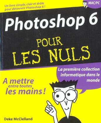 Couverture du livre « Photoshop 6 Pour Les Nuls » de Deke Mcclelland aux éditions First Interactive