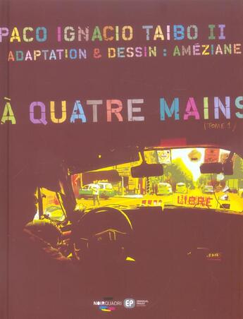 Couverture du livre « À quatre mains Tome 1 » de Paco Ignacio Taibo Ii aux éditions Paquet