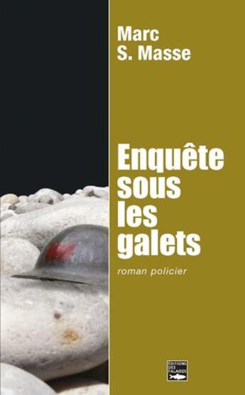 Couverture du livre « Enquête sous les galets » de Marc S. Masse aux éditions Des Falaises