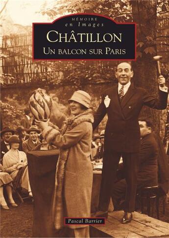 Couverture du livre « Châtillon ; un balcon sur Paris » de Pascal Barrier aux éditions Editions Sutton