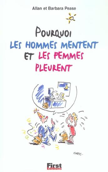 Couverture du livre « Pourquoi les hommes mentent et les femmes pleurent » de Pease aux éditions First