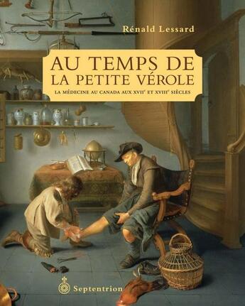 Couverture du livre « Au temps de la petite vérole » de Renald Lessard aux éditions Les Editions Du Septentrion