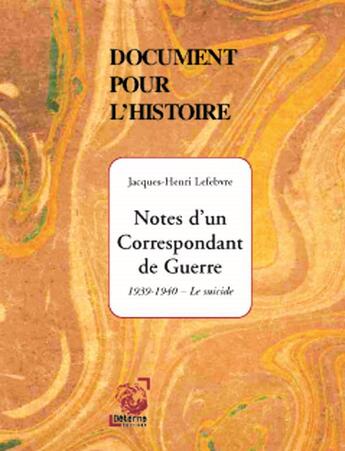 Couverture du livre « Notes D'Un Correspondant De Guerre » de J. Henry Lefebvre aux éditions Deterna