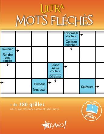 Couverture du livre « Ultra mots fléchés » de Catherine Larose aux éditions Bravo