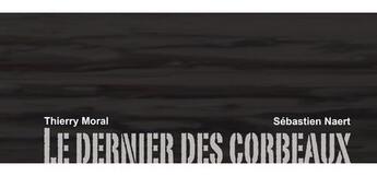 Couverture du livre « Le dernier des corbeaux » de Thierry Moral et Naert Sebastien aux éditions Le Teetras Magic