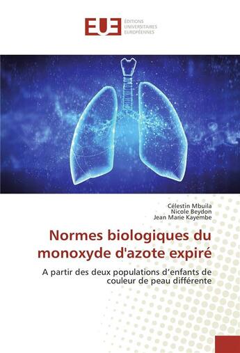 Couverture du livre « Normes biologiques du monoxyde d'azote expire » de Mbuila Celestin aux éditions Editions Universitaires Europeennes