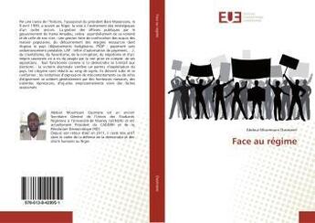 Couverture du livre « Face au regime » de Moumouni Abdoul aux éditions Editions Universitaires Europeennes