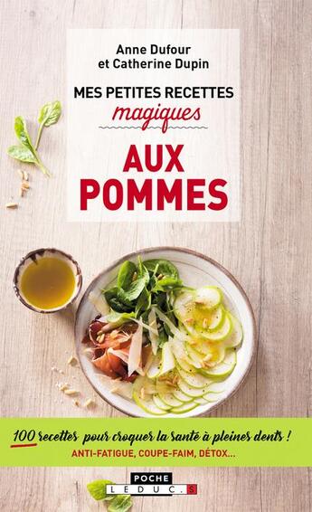 Couverture du livre « Mes petites recettes magiques : aux pommes » de Anne Dufour et Catherine Dupin aux éditions Leduc