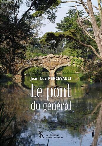 Couverture du livre « Le pont du general » de Percevault Jean-Luc aux éditions Sydney Laurent