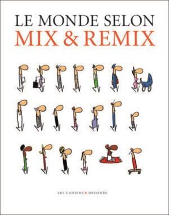 Couverture du livre « Le monde selon Mix & Remix » de Mix & Remix aux éditions Cahiers Dessines
