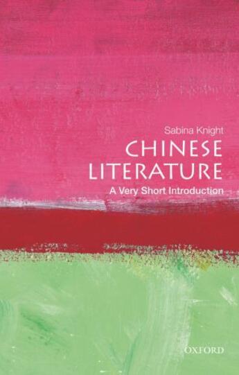 Couverture du livre « Chinese Literature: A Very Short Introduction » de Knight Sabina aux éditions Oxford University Press Usa