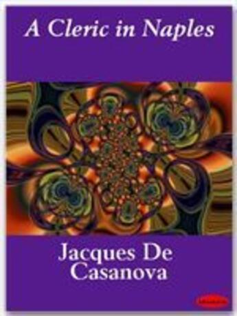 Couverture du livre « A Cleric in Naples » de Jacques De Casanova aux éditions Ebookslib