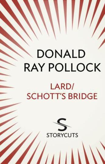 Couverture du livre « Lard / Schott's Bridge (Storycuts) » de Donald Ray Pollock aux éditions Random House Digital