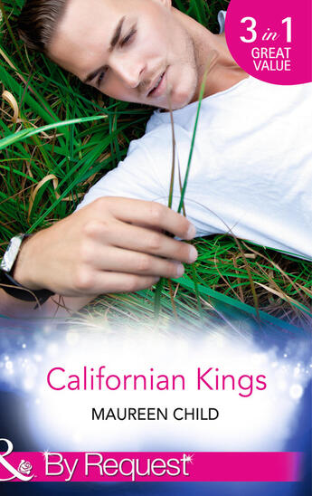 Couverture du livre « Californian Kings (Mills & Boon By Request) (Kings of California - Boo » de Maureen Child aux éditions Mills & Boon Series