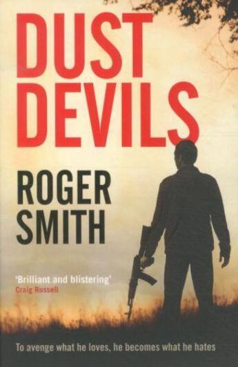 Couverture du livre « Dust Devils » de Roger Smith aux éditions Serpent's Tail