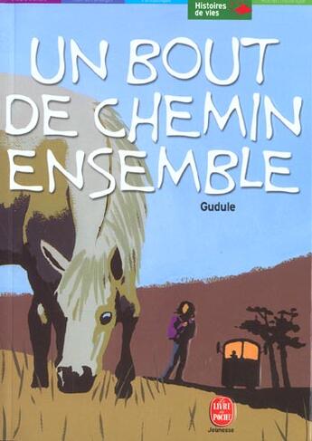 Couverture du livre « Un bout de chemin ensemble » de Gudule aux éditions Le Livre De Poche Jeunesse