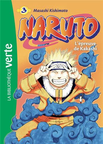 Couverture du livre « Naruto Tome 3 : l'épreuve de Kakashi (édition 2018) » de Masashi Kishimoto aux éditions Hachette Jeunesse