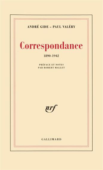 Couverture du livre « Correspondance ; 1890-1942 » de Paul Valery et Andre Gide aux éditions Gallimard