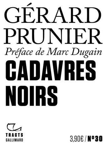 Couverture du livre « Cadavres noirs » de Gerard Prunier aux éditions Gallimard