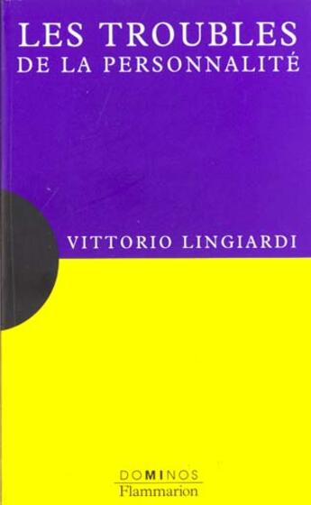 Couverture du livre « Les Troubles De La Personnalite » de Vittorio Lingiardi aux éditions Flammarion