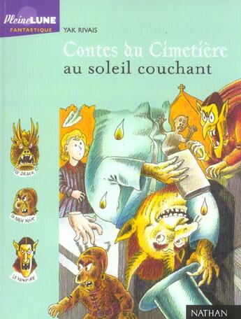 Couverture du livre « Contes Du Cimetiere Au Soleil Couchant » de Yak Rivais aux éditions Nathan