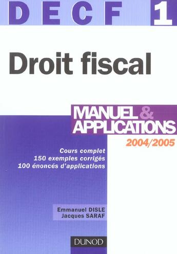 Couverture du livre « DECF N.1 ; DROIT FISCAL ; MANUEL & APPLICATIONS (13e édition) » de Emmanuel Disle et Jacques Saraf aux éditions Dunod