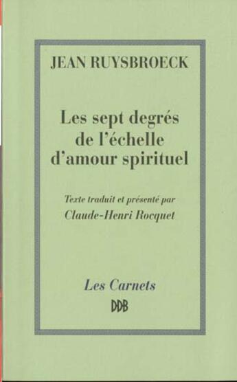 Couverture du livre « Les sept degres de l'echelle d'amour spirituel » de Ruysbroeck Jean aux éditions Desclee De Brouwer