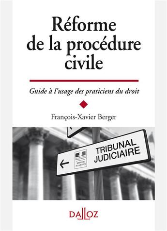 Couverture du livre « Réforme de la procédure civile ; guide à l'usage des praticiens » de Francois-Xavier Berger aux éditions Dalloz