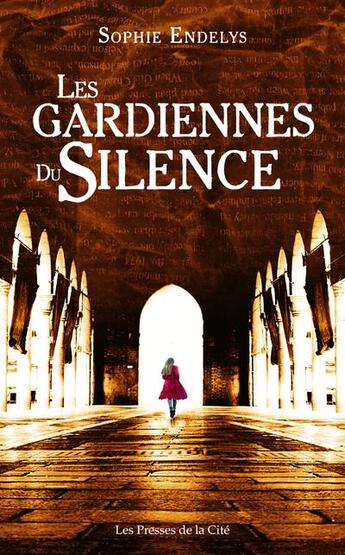 Couverture du livre « Les gardiennes du silence » de Sophie Endelys aux éditions Presses De La Cite