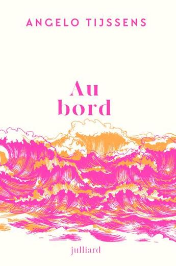 Couverture du livre « Au bord » de Angelo Tijssens aux éditions Julliard