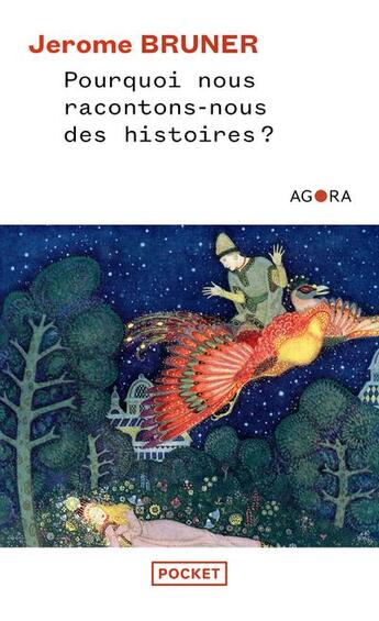 Couverture du livre « Pourquoi nous racontons-nous des histoires ? » de Jerome Bruner aux éditions Pocket