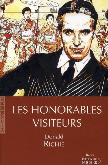 Couverture du livre « Les honorables visiteurs » de Donald Richie aux éditions Rocher