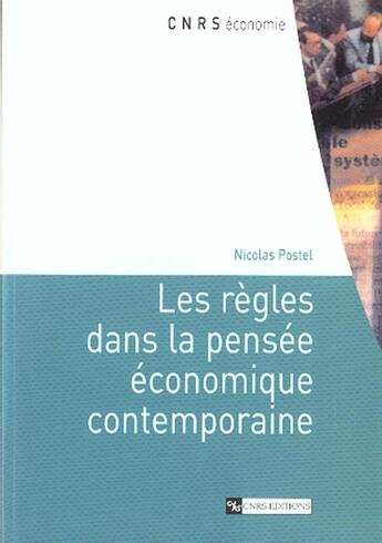 Couverture du livre « Les Régles dans la pensée économique contemporaine » de Nicolas Postel aux éditions Cnrs