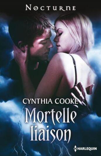 Couverture du livre « Mortelle liaison » de Cynthia Cooke aux éditions Harlequin