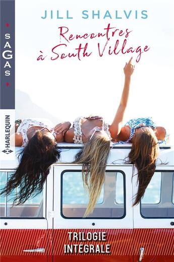 Couverture du livre « Rencontres à South Village ; un serment risqué, quelqu'un à aimer, il suffirait d'y croire » de Jill Shalvis aux éditions Harlequin