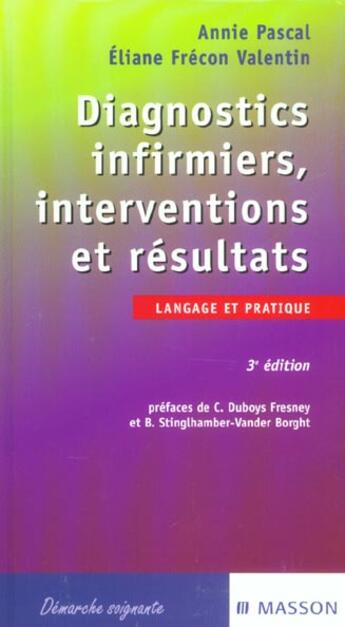 Couverture du livre « Diagnostics Infirmiers ; Interventions Et Resultats » de Annie Pascal et Frecon-Valentin aux éditions Elsevier-masson