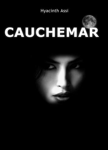 Couverture du livre « Cauchemar » de Hyacinth Assi aux éditions Edilivre