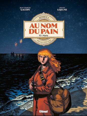 Couverture du livre « Au nom du pain Tome 2 : Marie » de Steven Lejeune et Jean-Charles Gaudin aux éditions Glenat