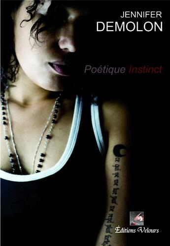 Couverture du livre « Poetique instinct » de Jennifer Demolon aux éditions Velours