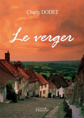 Couverture du livre « Le verger » de Charly Dodet aux éditions Persee