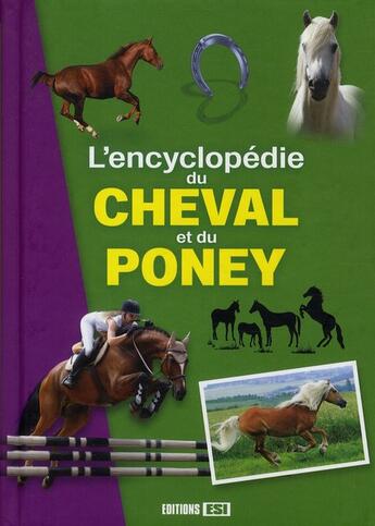 Couverture du livre « L'encyclopédie du cheval et du poney » de  aux éditions Editions Esi