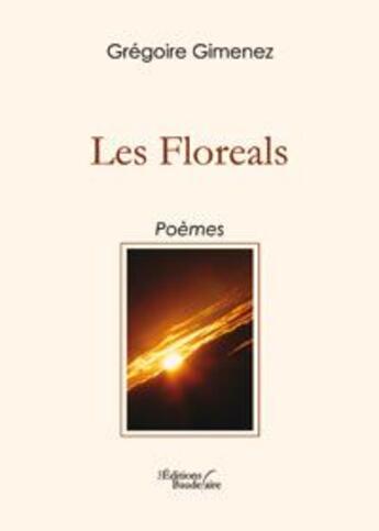 Couverture du livre « Les floreals » de Gregoire Gimenez aux éditions Baudelaire