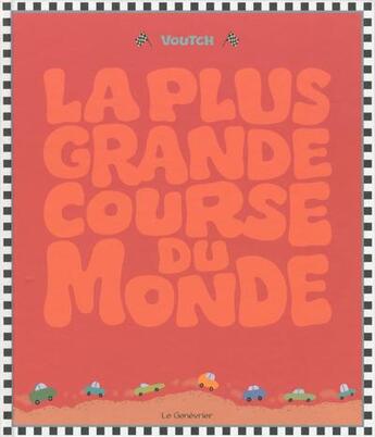 Couverture du livre « La plus grande course du monde » de Voutch aux éditions Editions Du Genevrier