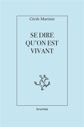 Couverture du livre « Se dire qu'on est vivant » de Cecile Martinie aux éditions Iggybook