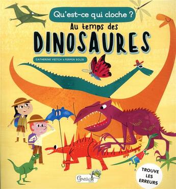 Couverture du livre « Au temps des dinosaures » de Veitch/Solis aux éditions Grenouille