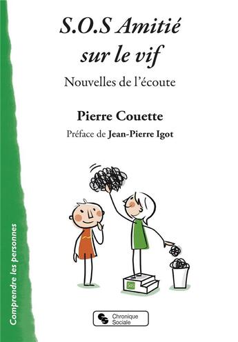 Couverture du livre « S.O.S. amitié sur le vif » de Pierre Couette aux éditions Chronique Sociale