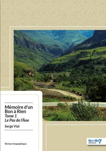 Couverture du livre « Mémoire d'un bon à rien : le pas de l'âne » de Serge Vial aux éditions Nombre 7