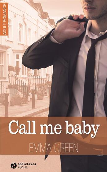 Couverture du livre « Call me baby » de Green Emma M aux éditions Editions Addictives