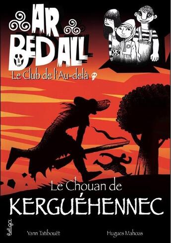 Couverture du livre « Ar bed all ; Le club de l'au-delà Tome 13 : le Chouan de Kerguehennec » de Hugues Mahoas et Yann Tatibouet aux éditions Beluga